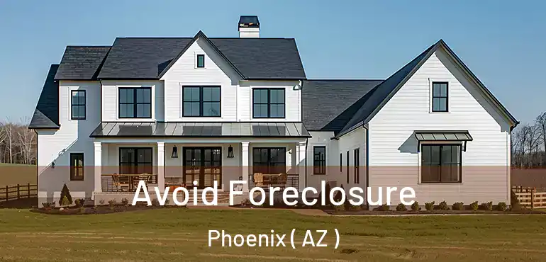  Avoid Foreclosure Phoenix ( AZ )