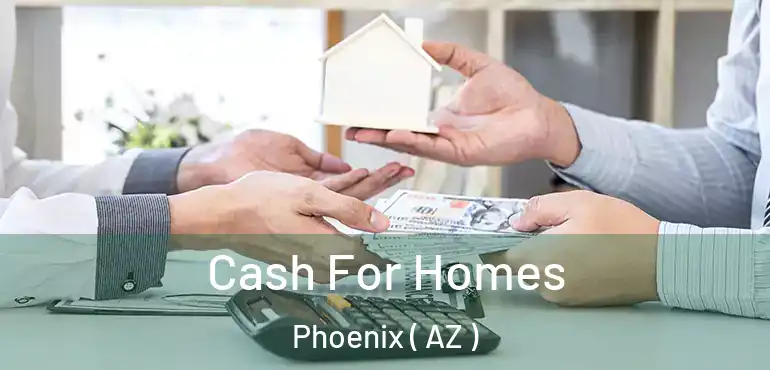  Cash For Homes Phoenix ( AZ )